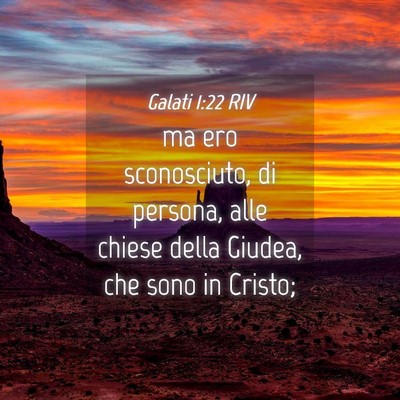 Picture 04 - Galati 1:22 RIV - ma ero sconosciuto, di persona, alle chiese della - Bible Verse Picture