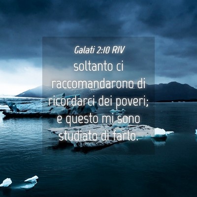 Picture 04 - Galati 2:10 RIV - soltanto ci raccomandarono di ricordarci dei - Bible Verse Picture