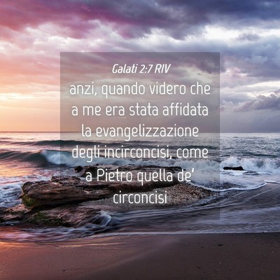 Picture 04 - Galati 2:7 RIV - anzi, quando videro che a me era stata affidata - Bible Verse Picture