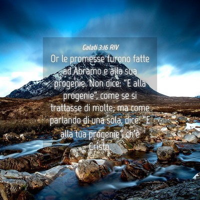 Picture 04 - Galati 3:16 RIV - Or le promesse furono fatte ad Abramo e alla sua - Bible Verse Picture