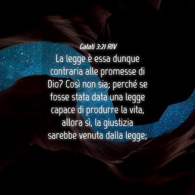 Picture 04 - Galati 3:21 RIV - La legge è essa dunque contraria alle promesse - Bible Verse Picture