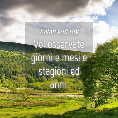 Picture 04 - Galati 4:10 RIV - Voi osservate giorni e mesi e stagioni ed - Bible Verse Picture