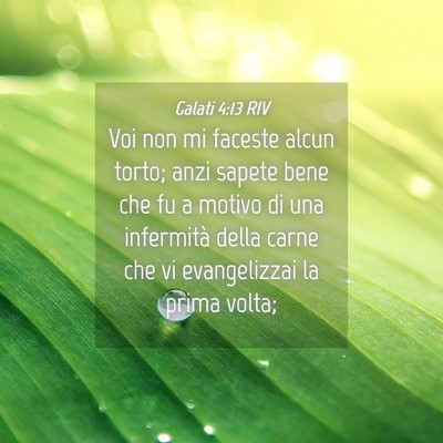Picture 04 - Galati 4:13 RIV - Voi non mi faceste alcun torto; anzi sapete bene - Bible Verse Picture