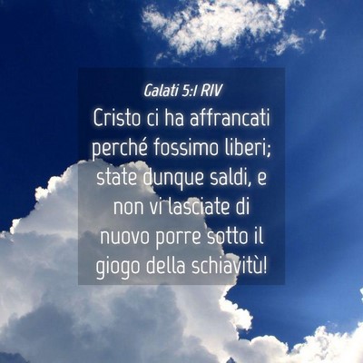 Picture 04 - Galati 5:1 RIV - Cristo ci ha affrancati perché fossimo liberi; - Bible Verse Picture