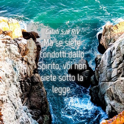 Picture 04 - Galati 5:18 RIV - Ma se siete condotti dallo Spirito, voi non siete - Bible Verse Picture