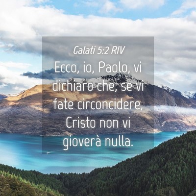 Picture 04 - Galati 5:2 RIV - Ecco, io, Paolo, vi dichiaro che, se vi fate - Bible Verse Picture
