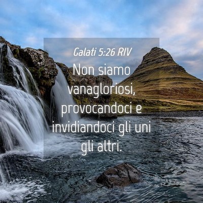 Picture 04 - Galati 5:26 RIV - Non siamo vanagloriosi, provocandoci e - Bible Verse Picture