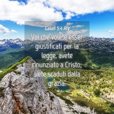 Picture 04 - Galati 5:4 RIV - Voi che volete esser giustificati per la legge, - Bible Verse Picture