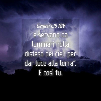 Picture 04 - Genesi 1:15 RIV - e servano da luminari nella distesa dei cieli per - Bible Verse Picture