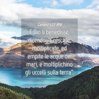 Picture 04 - Genesi 1:22 RIV - E Dio li benedisse, dicendo: “Crescete, - Bible Verse Picture