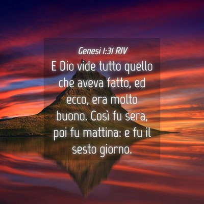 Picture 04 - Genesi 1:31 RIV - E Dio vide tutto quello che aveva fatto, ed ecco, - Bible Verse Picture