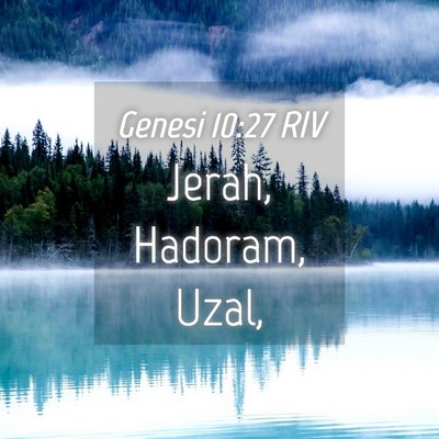 Picture 04 - Genesi 10:27 RIV - Jerah, Hadoram, - Bible Verse Picture