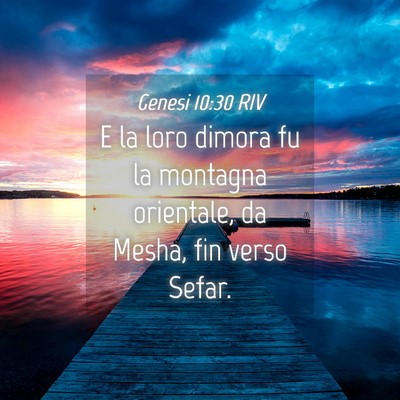 Picture 04 - Genesi 10:30 RIV - E la loro dimora fu la montagna orientale, da - Bible Verse Picture