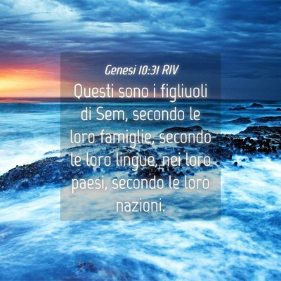 Picture 04 - Genesi 10:31 RIV - Questi sono i figliuoli di Sem, secondo le loro - Bible Verse Picture