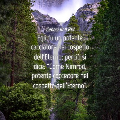 Picture 04 - Genesi 10:9 RIV - Egli fu un potente cacciatore nei cospetto - Bible Verse Picture