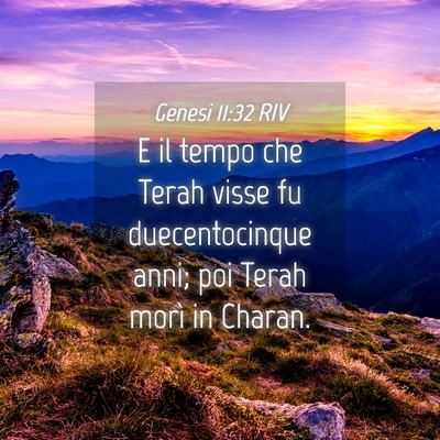 Picture 04 - Genesi 11:32 RIV - E il tempo che Terah visse fu duecentocinque - Bible Verse Picture