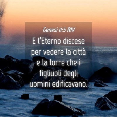 Picture 04 - Genesi 11:5 RIV - E l’Eterno discese per vedere la città e la - Bible Verse Picture