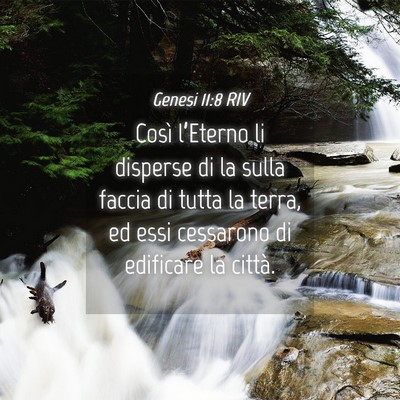 Picture 04 - Genesi 11:8 RIV - Così l’Eterno li disperse di la sulla faccia - Bible Verse Picture