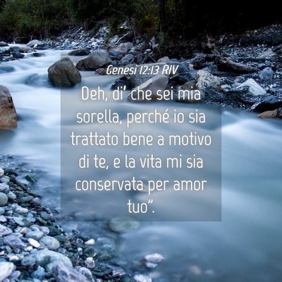 Picture 04 - Genesi 12:13 RIV - Deh, di’ che sei mia sorella, perché io sia - Bible Verse Picture