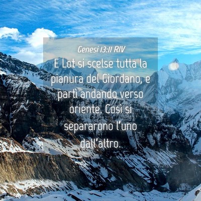 Picture 04 - Genesi 13:11 RIV - E Lot si scelse tutta la pianura del Giordano, e - Bible Verse Picture