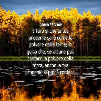 Picture 04 - Genesi 13:16 RIV - E farò si che la tua progenie sarà come la - Bible Verse Picture