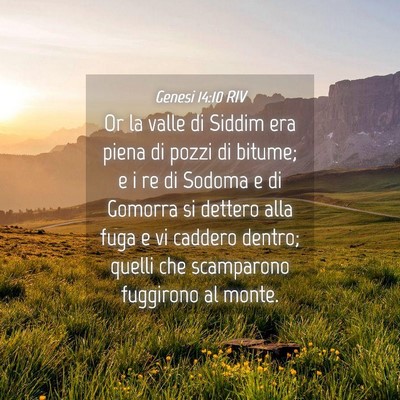 Picture 04 - Genesi 14:10 RIV - Or la valle di Siddim era piena di pozzi di - Bible Verse Picture