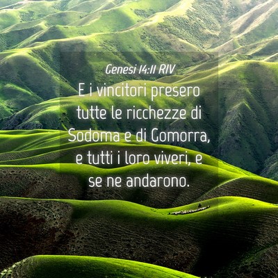 Picture 04 - Genesi 14:11 RIV - E i vincitori presero tutte le ricchezze di - Bible Verse Picture