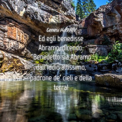 Picture 04 - Genesi 14:19 RIV - Ed egli benedisse Abramo, dicendo: “Benedetto - Bible Verse Picture