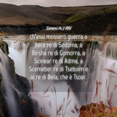 Picture 04 - Genesi 14:2 RIV - ch’essi mossero guerra a Bera re di Sodoma, a - Bible Verse Picture
