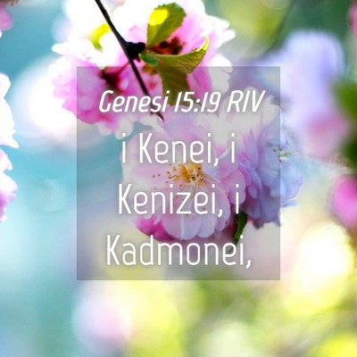 Picture 04 - Genesi 15:19 RIV - i Kenei, i Kenizei, i - Bible Verse Picture