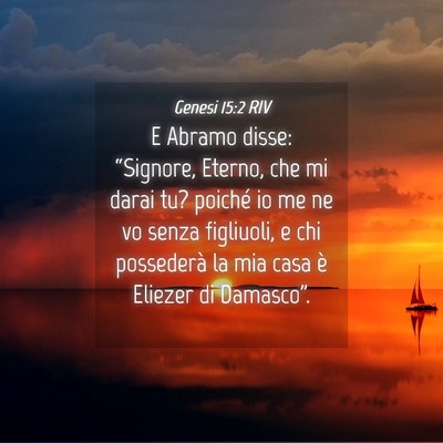 Picture 04 - Genesi 15:2 RIV - E Abramo disse: “Signore, Eterno, che mi darai - Bible Verse Picture
