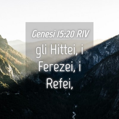 Picture 04 - Genesi 15:20 RIV - gli Hittei, i Ferezei, i - Bible Verse Picture