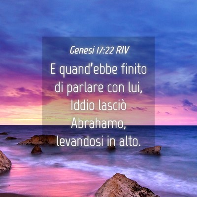 Picture 04 - Genesi 17:22 RIV - E quand’ebbe finito di parlare con lui, Iddio - Bible Verse Picture