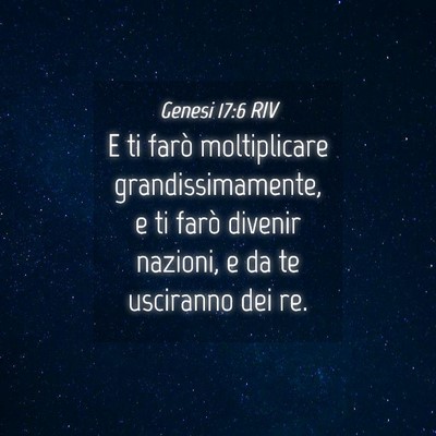 Picture 04 - Genesi 17:6 RIV - E ti farò moltiplicare grandissimamente, e ti - Bible Verse Picture