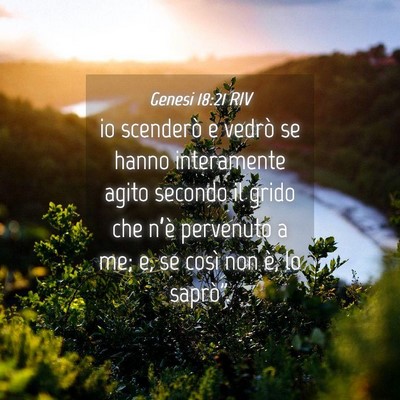 Picture 04 - Genesi 18:21 RIV - io scenderò e vedrò se hanno interamente agito - Bible Verse Picture