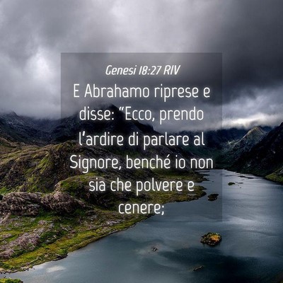 Picture 04 - Genesi 18:27 RIV - E Abrahamo riprese e disse: “Ecco, prendo - Bible Verse Picture