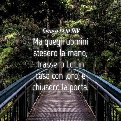 Picture 04 - Genesi 19:10 RIV - Ma quegli uomini stesero la mano, trassero Lot in - Bible Verse Picture