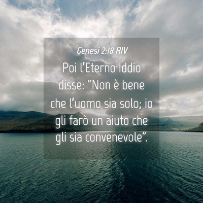 Picture 04 - Genesi 2:18 RIV - Poi l’Eterno Iddio disse: “Non è bene che - Bible Verse Picture
