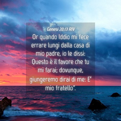 Picture 04 - Genesi 20:13 RIV - Or quando Iddio mi fece errare lungi dalla casa - Bible Verse Picture