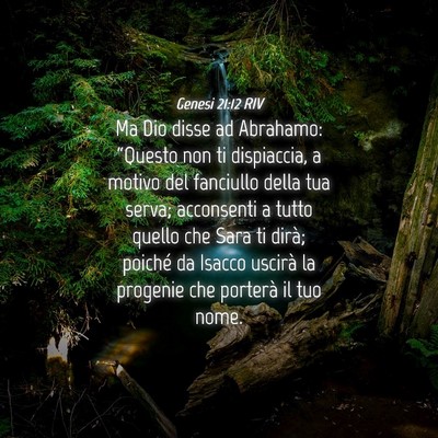 Picture 04 - Genesi 21:12 RIV - Ma Dio disse ad Abrahamo: “Questo non ti - Bible Verse Picture