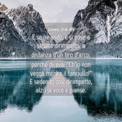 Picture 04 - Genesi 21:16 RIV - E se ne andò, e si pose a sedere dirimpetto, a - Bible Verse Picture