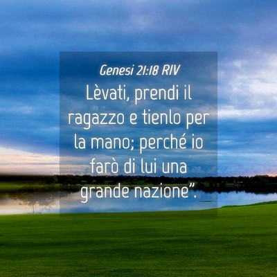 Picture 04 - Genesi 21:18 RIV - Lèvati, prendi il ragazzo e tienlo per la mano; - Bible Verse Picture