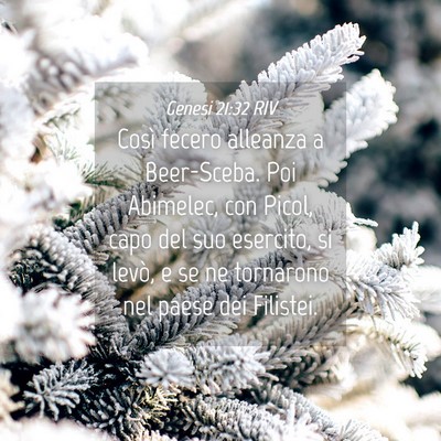 Picture 04 - Genesi 21:32 RIV - Così fecero alleanza a Beer-Sceba. Poi Abimelec, - Bible Verse Picture