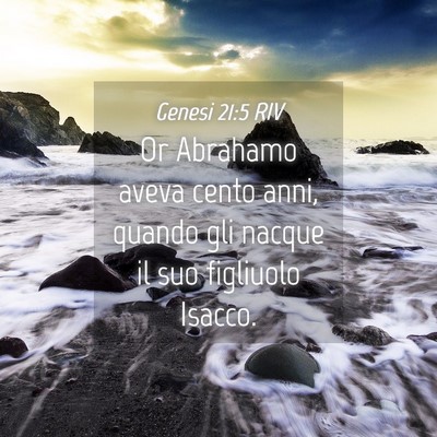 Picture 04 - Genesi 21:5 RIV - Or Abrahamo aveva cento anni, quando gli nacque - Bible Verse Picture