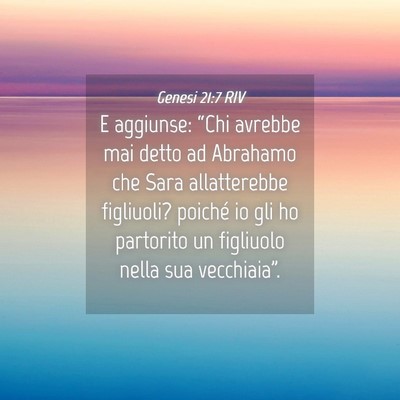 Picture 04 - Genesi 21:7 RIV - E aggiunse: “Chi avrebbe mai detto ad Abrahamo - Bible Verse Picture