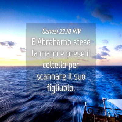 Picture 04 - Genesi 22:10 RIV - E Abrahamo stese la mano e prese il coltello per - Bible Verse Picture