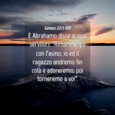 Picture 04 - Genesi 22:5 RIV - E Abrahamo disse ai suoi servitori: “Rimanete - Bible Verse Picture