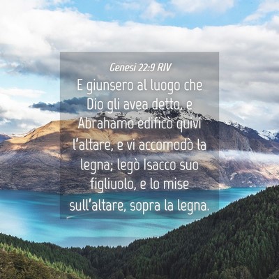 Picture 04 - Genesi 22:9 RIV - E giunsero al luogo che Dio gli avea detto, e - Bible Verse Picture