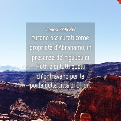 Picture 04 - Genesi 23:18 RIV - furono assicurati come proprietà d’Abrahamo, - Bible Verse Picture