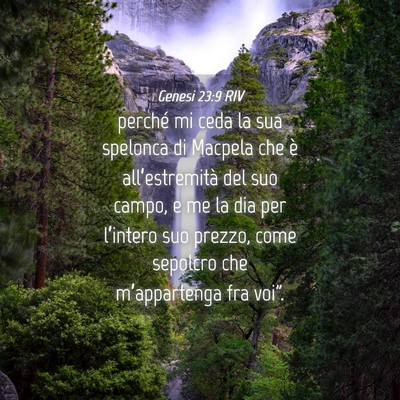 Picture 04 - Genesi 23:9 RIV - perché mi ceda la sua spelonca di Macpela che è - Bible Verse Picture